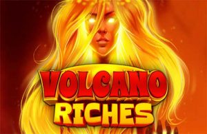 Volcano Riches